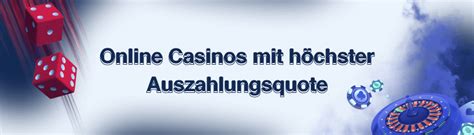 online casino mit höchster auszahlungsquote|Online Casinos mit bester Auszahlungsquote 2024.